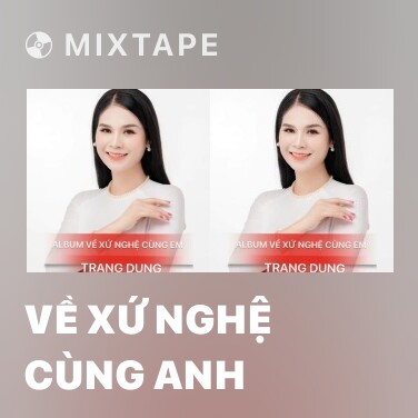 Mixtape Về Xứ Nghệ Cùng Anh - Various Artists