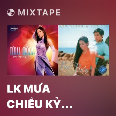 Mixtape LK Mưa Chiều Kỷ Niệm - Various Artists