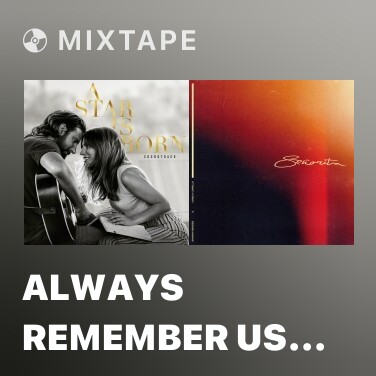 Mixtape Always Remember Us This Way - Various Artists