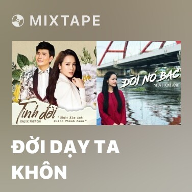Mixtape Đời Dạy Ta Khôn - Various Artists