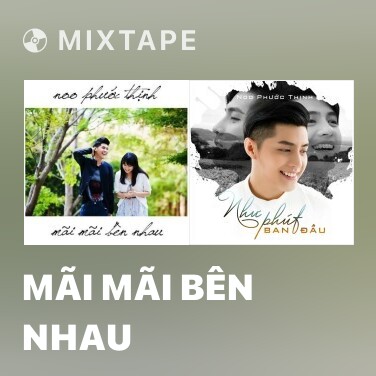 Mixtape Mãi Mãi Bên Nhau - Various Artists