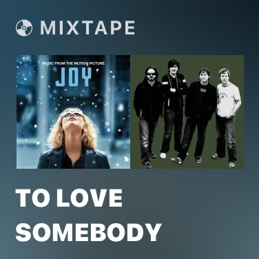 Mixtape To Love Somebody - Various Artists