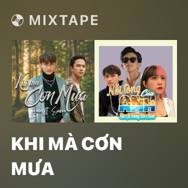 Mixtape Khi Mà Cơn Mưa - Various Artists