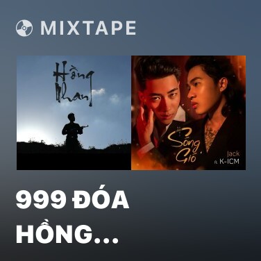 Mixtape 999 Đóa Hồng (Remix) - Various Artists