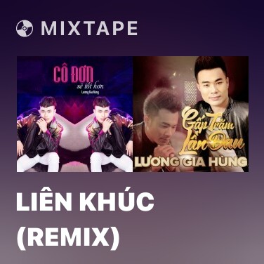 Mixtape Liên Khúc (Remix) - Various Artists