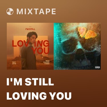 Mixtape I'm Still Loving You - Various Artists