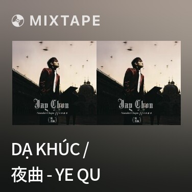 Mixtape Dạ Khúc / 夜曲 - Ye Qu - Various Artists