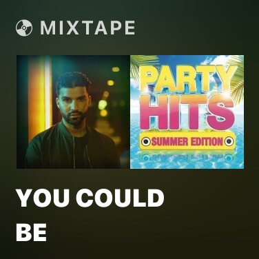 Mixtape You Could Be - Various Artists