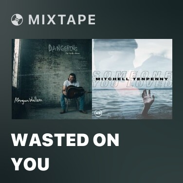 Mixtape Wasted On You - Various Artists