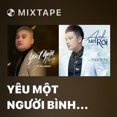 Mixtape Yêu Một Người Bình Thường - Various Artists