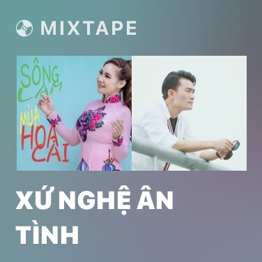 Mixtape Xứ Nghệ Ân Tình - Various Artists