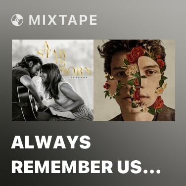 Mixtape Always Remember Us This Way - Various Artists