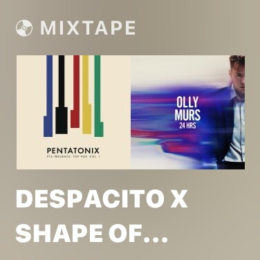Mixtape Despacito x Shape Of You - Various Artists