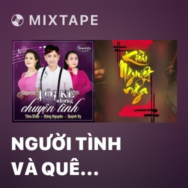 Mixtape Người Tình Và Quê Hương - Various Artists
