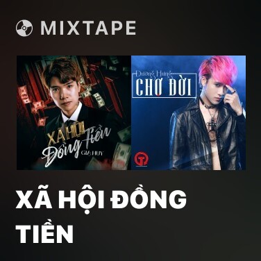 Mixtape Xã Hội Đồng Tiền - Various Artists