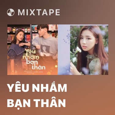 Mixtape Yêu Nhầm Bạn Thân - Various Artists