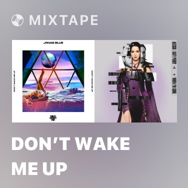 Mixtape Don’t Wake Me Up - Various Artists