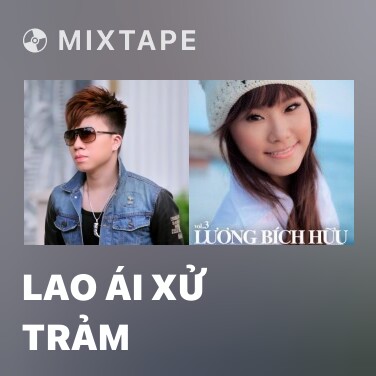 Mixtape Lao Ái Xử Trảm