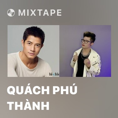 Mixtape Quách Phú Thành - Various Artists