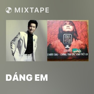 Mixtape Dáng Em - Various Artists
