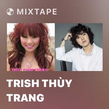 Mixtape Trish Thùy Trang - Various Artists