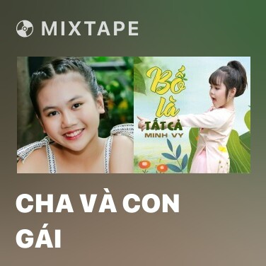 Mixtape Cha Và Con Gái - Various Artists