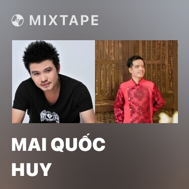 Mixtape Mai Quốc Huy