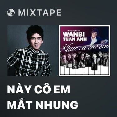 Mixtape Này Cô Em Mắt Nhung - Various Artists