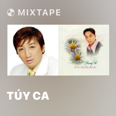Mixtape Túy Ca