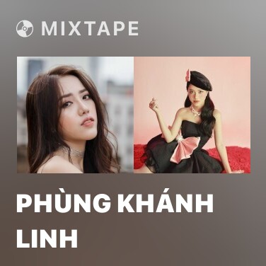 Mixtape Phùng Khánh Linh