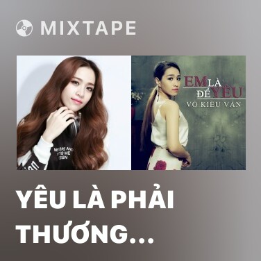 Mixtape Yêu Là Phải Thương (Version 2) - Various Artists