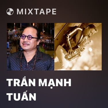 Mixtape Trần Mạnh Tuấn - Various Artists
