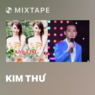 Mixtape Kim Thư