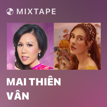 Mixtape Mai Thiên Vân - Various Artists