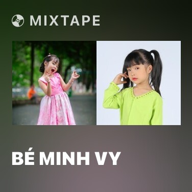 Mixtape Bé Minh Vy - Various Artists