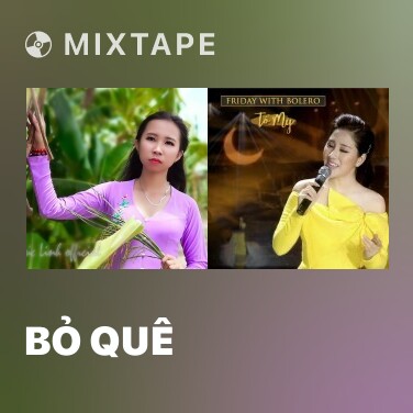 Mixtape Bỏ Quê - Various Artists