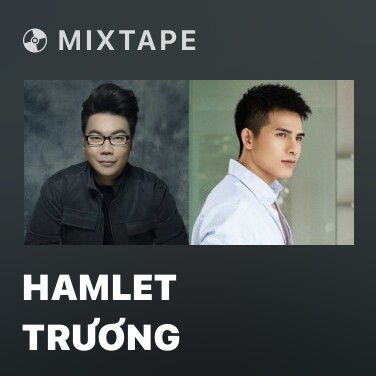 Mixtape Hamlet Trương - Various Artists