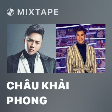 Mixtape Châu Khải Phong - Various Artists