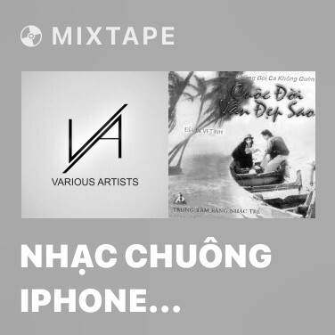 Mixtape Nhạc Chuông iPhone Remix - Various Artists