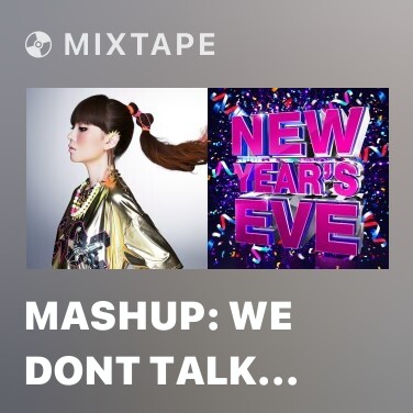 Mixtape Mashup: We Dont Talk Anymore - I Hate U I Love U - Various Artists