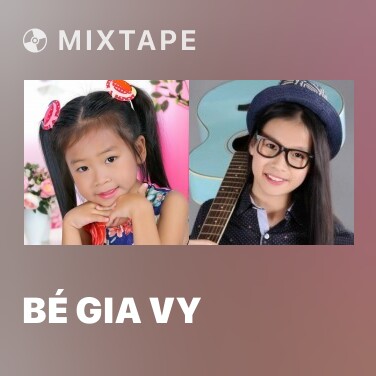 Mixtape Bé Gia Vy - Various Artists