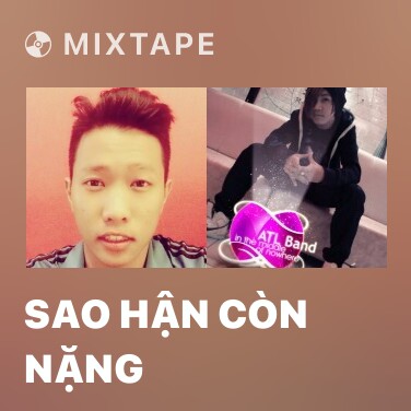 Mixtape Sao Hận Còn Nặng - Various Artists