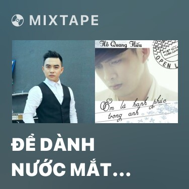 Mixtape Để Dành Nước Mắt (Cover) - Various Artists