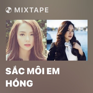 Mixtape Sắc Môi Em Hồng - Various Artists