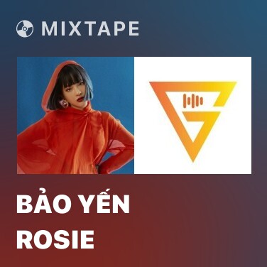 Mixtape Bảo Yến Rosie - Various Artists