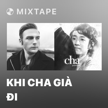 Mixtape Khi Cha Già Đi - Various Artists