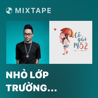 Mixtape Nhỏ Lớp Trưởng (Cover) - Various Artists