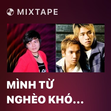 Mixtape Mình Từ Nghèo Khó Đi Lên Sang Giàu 2 - Various Artists