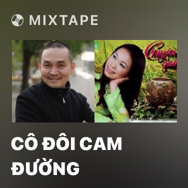 Mixtape Cô Đôi Cam Đường - Various Artists