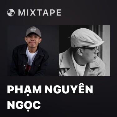 Mixtape Phạm Nguyên Ngọc - Various Artists